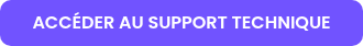 ACCÉDER AU SUPPORT TECHNIQUE